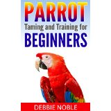 Parrot Taming and Training for Beginners