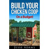 Build Your Chicken Coop - On a Budget!