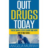 Quit Doing Drugs Today - These Simple Steps Show You How!  (Quit It Today Series)