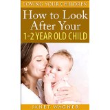 How to look after your 1-2 year old child