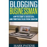 Blogging Businessman  How to Start a Successful and Profitable Blog From Scratch!
