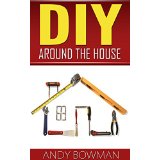 DIY Around The House - Learn the Experts' Tips and Tricks