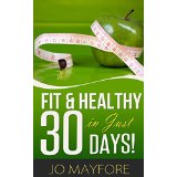 Fit And Healthy In Just 30 Days