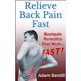 Relieve Back Pain Fast: Backpain Remedies That Work... Fast!