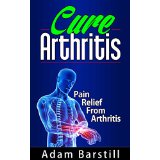 Cure Arthritis - Relief From the Pain of Arthritis
