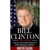 Bill Clinton - The Truth - Great USA Presidents Biography Series