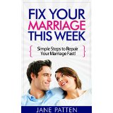 Fix Your Marriage This Week - Simple Steps to Repair Your Marriage Fast!