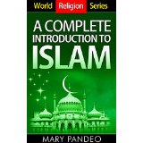 World Religion Series: A Complete Introduction to Islam
