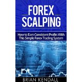 Forex Scalping - How to Earn Consistent Profits With This Simple Forex Trading System