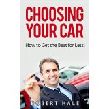 Choosing Your Car - How to Get the Best for Less!