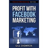 Profit with Facebook Marketing - Social Marketing Series