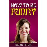 How to be funny