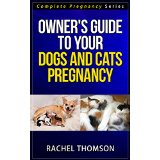 Owner's Guide to your Dogs and Cats Pregnancy 2