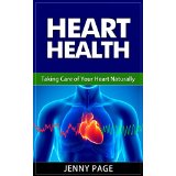 Heart Health - Taking Care of Your Heart Naturally