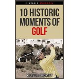 10 Historic Moments Of Golf