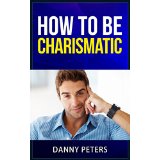 How to be charismatic