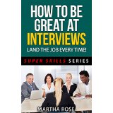 How To Be Great At Interviews - Land The Job Everytime!