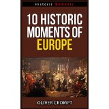 10 Historic Moments Of Europe