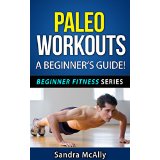 Paleo Workouts - A Beginners Guide!