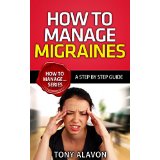 How To Manage Migraines - A Step by Step Guide