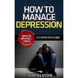 How To Manage Depression - A Step by Step Guide