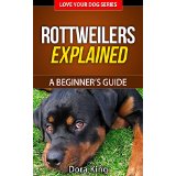 Rottweilers Explained - A Beginner’s Guide