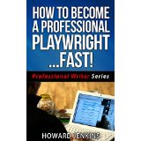 How To Become A Professional Playwright… Fast!