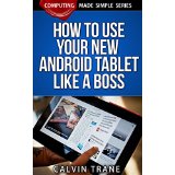 How to Use Your New Android Tablet like a Boss