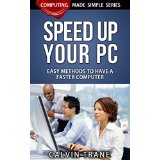Speed up Your PC - Easy Methods to Have a Faster Computer