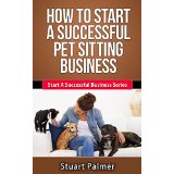 How To Start A Successful Pet Sitting Business