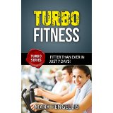 Turbo Fitness: Fitter Than Ever In Just 7 Days!