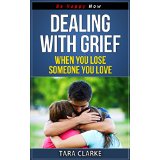 Dealing with Grief - When You Lose Someone You Love